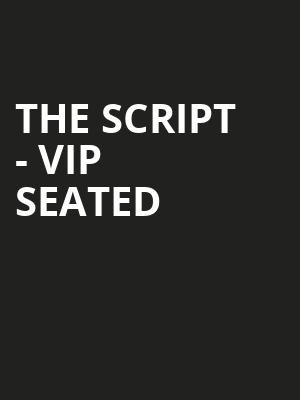The Script - VIP Seated at O2 Arena
